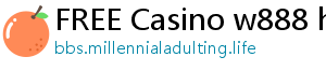 FREE Casino w888 hồng